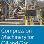 خرید و دانلود نسخه کامل کتاب Compression Machinery for Oil and Gas –  Pdf