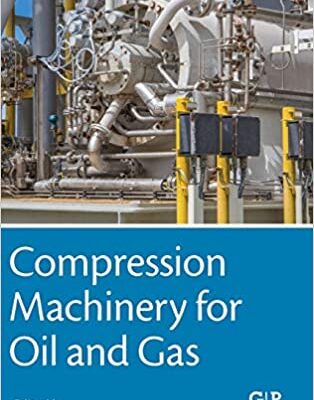 خرید و دانلود نسخه کامل کتاب Compression Machinery for Oil and Gas –  Pdf