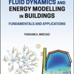 خرید و دانلود نسخه کامل کتاب Computational Fluid Dynamics and Energy Modelling in Buildings: Fundamentals and Applications –  +  Pdf
