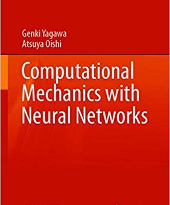خرید و دانلود نسخه کامل کتاب Computational Mechanics with Neural Networks –  Pdf