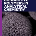 خرید و دانلود نسخه کامل کتاب Conductive Polymers in Analytical Chemistry –  Pdf