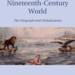 خرید و دانلود نسخه کامل کتاب Connecting the NineteeConnecting the Nineteenth-Century World: The Telegraph and Globalizationnth-Century World: The Telegraph and Globalization –  PDF