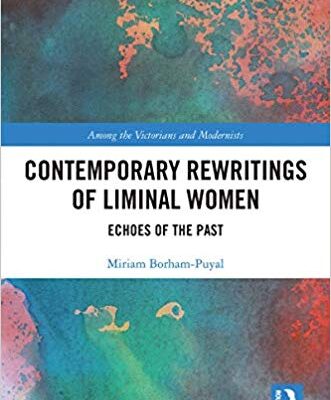 خرید و دانلود نسخه کامل کتاب Contemporary Rewritings of Liminal Women:  Echoes of the Past (Among the Victorians and Modernists)