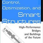 خرید و دانلود نسخه کامل کتاب Control, Optimization, and Smart Structures: High-Performance Bridges and Buildings of the Future –  Pdf