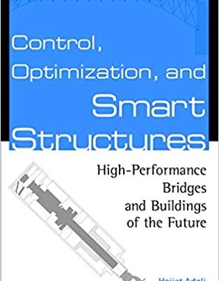 خرید و دانلود نسخه کامل کتاب Control, Optimization, and Smart Structures: High-Performance Bridges and Buildings of the Future –  Pdf