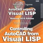 خرید و دانلود نسخه کامل کتاب Controlling AutoCAD from Visual LISP: Release 2019 edition. (AutoCAD expert’s Visual LISP Book 2) –  +  PDF
