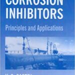 خرید و دانلود نسخه کامل کتاب Corrosion Inhibitors. Principles and Applications V. S. Sastri