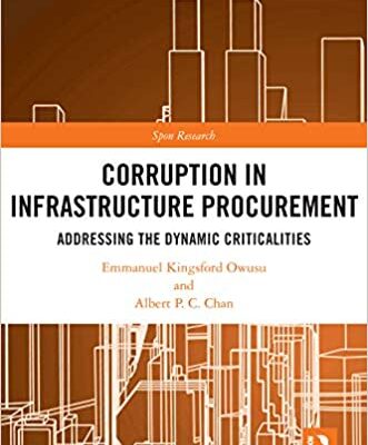 خرید و دانلود نسخه کامل کتاب Corruption in Infrastructure Procurement: Addressing the Dynamic Criticalities (Spon Research) –  PDF