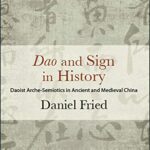 خرید و دانلود نسخه کامل کتاب Dao and Sign in History: Daoist Arche-Semiotics in Ancient and Medieval China –  pdf