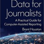 خرید و دانلود نسخه کامل کتاب Data for Journalists: A Practical Guide for Computer-Assisted Reporting (5th Edition) –  +  Pdf