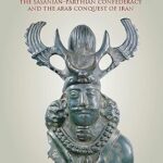 خرید و دانلود نسخه کامل کتاب Decline and Fall of the Sasanian Empire: The Sasanian-Parthian Confederacy and the Arab Conquest of Iran –  Pdf