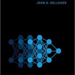 خرید و دانلود نسخه کامل کتاب Deep Learning BY Kelleher –  Pdf