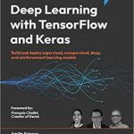 خرید و دانلود نسخه کامل کتاب Deep Learning with TensorFlow and Keras: Build and deploy supervised, unsupervised, deep, and reinforcement learning models (3rd Edition) –  Pdf