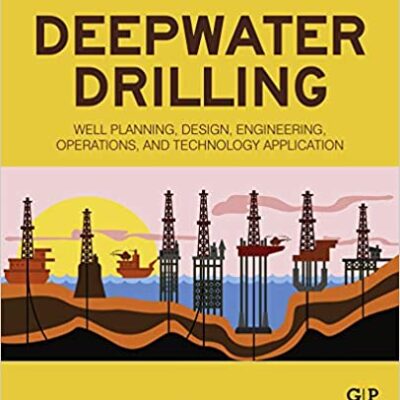 خرید و دانلود نسخه کامل کتاب Deepwater Drilling: Well Planning, Design, Engineering, Operations, and Technology Application –  Pdf