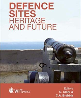 خرید و دانلود نسخه کامل کتاب Defence Sites Heritage and Future (Wit Transactions on the Built Environment) (9781845645908)
