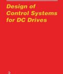 خرید و دانلود نسخه کامل کتاب Design of Control Systems for DC Drives –  Pdf