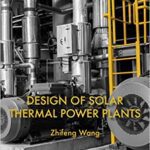 خرید و دانلود نسخه کامل کتاب Design of Solar Thermal Power Plants