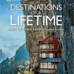 خرید و دانلود نسخه کامل کتاب Destinations of a Lifetime: 225 of the World’s Most Amazing Places –  +  pdf