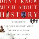 خرید و دانلود نسخه کامل کتاب Don’t Know Much About History: Everything You Need to Know About American History but Never Learned – PDF