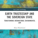 خرید و دانلود نسخه کامل کتاب Earth Trusteeship and the Sovereign State: Transforming International Environmental Law –  +  Pdf