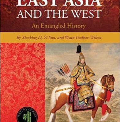 خرید و دانلود نسخه کامل کتاب East Asia and the West:  An Entangled History (History of Asia)