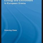 خرید و دانلود نسخه کامل کتاب Ecology and Environment in European Drama –  PDF