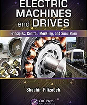 خرید و دانلود نسخه کامل کتاب Electric Machines and Drives: Principles, Control, Modeling, and Simulation –  PDF