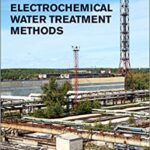 خرید و دانلود نسخه کامل کتاب Electrochemical Water Treatment Methods: Fundamentals, Methods and Full Scale Applications –  Pdf