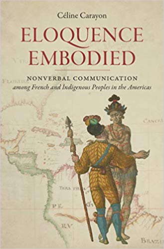خرید و دانلود نسخه کامل کتاب Eloquence Embodied: Nonverbal Communication among French and Indigenous Peoples in the Americas (Published by the Omohundro Institute of Early … and the University of North Carolina Press)_68383b31b944d.jpeg خرید و دانلود نسخه کامل کتاب Eloquence Embodied: Nonverbal Communication among French and Indigenous Peoples in the Americas (Published by the Omohundro Institute of Early … and the University of North Carolina Press)