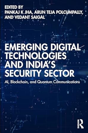 خرید و دانلود نسخه کامل کتاب Emerging Digital Technologies and India’s Security Sector: AI, Blockchain, and Quantum Communications – PDF_68362d797aa20.jpeg خرید و دانلود نسخه کامل کتاب Emerging Digital Technologies and India’s Security Sector: AI, Blockchain, and Quantum Communications – PDF