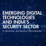 خرید و دانلود نسخه کامل کتاب Emerging Digital Technologies and India’s Security Sector AI, Blockchain, and Quantum Communications –  Pdf