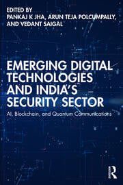 خرید و دانلود نسخه کامل کتاب Emerging Digital Technologies and India’s Security Sector AI, Blockchain, and Quantum Communications – Pdf_68362de5e4a1b.jpeg خرید و دانلود نسخه کامل کتاب Emerging Digital Technologies and India’s Security Sector AI, Blockchain, and Quantum Communications – Pdf