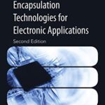 خرید و دانلود نسخه کامل کتاب Encapsulation Technologies for Electronic Applications (Materials and Processes for Electronic Applications) (2nd Edition) –  Pdf