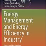 خرید و دانلود نسخه کامل کتاب Energy Management and Energy Efficiency in Industry: Practical Examples –  Pdf