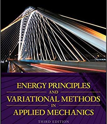 خرید و دانلود نسخه کامل کتاب Energy Principles and Variational Methods in Applied Mechanics (3rd Edition) –  pdf