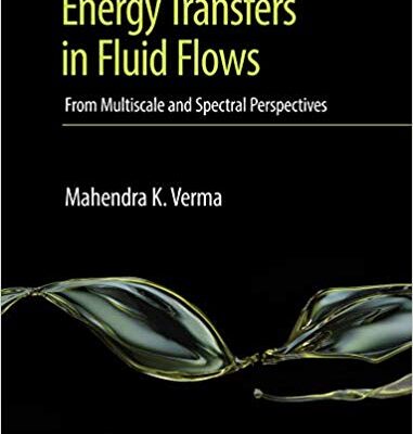 خرید و دانلود نسخه کامل کتاب Energy Transfers in Fluid Flows: Multiscale and Spectral Perspectives
