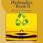 خرید و دانلود نسخه کامل کتاب Essential Hydraulics – Book II: Fluid Power (Oil Hydraulic 2) –  +  Pdf