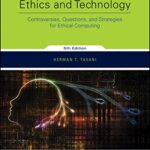 خرید و دانلود نسخه کامل کتاب Ethics and Technology: Controversies, Questions, and Strategies for Ethical Computing (5th Edition) –  Pdf