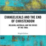 خرید و دانلود نسخه کامل کتاب Evangelicals and the End of Christendom: Religion, Australia and the Crises of the 1960s (Routledge Studies in Evangelicalism)