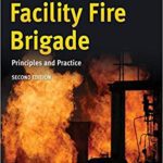 خرید و دانلود نسخه کامل کتاب Facility Fire Brigade: Principles and Practice (2nd Edition)