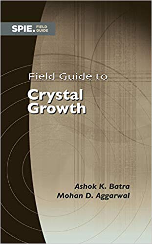 خرید و دانلود نسخه کامل کتاب Field Guide to Crystal Growth (SPIE Field Guides FG38)_6839ccdc43f1b.jpeg خرید و دانلود نسخه کامل کتاب Field Guide to Crystal Growth (SPIE Field Guides FG38)