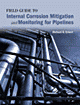 خرید و دانلود نسخه کامل کتاب Field guide to internal corrosion mitigation and monitoring for pipelines –  PDF