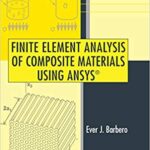 خرید و دانلود نسخه کامل کتاب Finite Element Analysis of Composite Materials Using ANSYS® (2nd Edition) –  Pdf