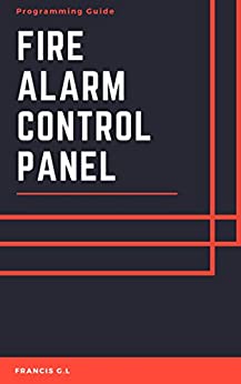 خرید و دانلود نسخه کامل کتاب Fire Alarm Control Panel: Programming Guide for Technician’s –  +  PDF