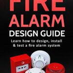 خرید و دانلود نسخه کامل کتاب Fire Alarm Design Guide: Learn how to Design, Install and Test a Fire Alarm System –  +  pdf
