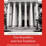 خرید و دانلود نسخه کامل کتاب Five Rlics and One Tradition: A History of Constitutionalism in Chile 1810–2020 (Cambridge Studies in Law and Society) –  PDF