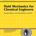 خرید و دانلود نسخه کامل کتاب Fluid Mechanics for Chemical Engineers with Microfluidics and CFD (2nd Edition) – PDF