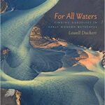 خرید و دانلود نسخه کامل کتاب For All Waters Finding Ourselves in Early Modern Wetscapes