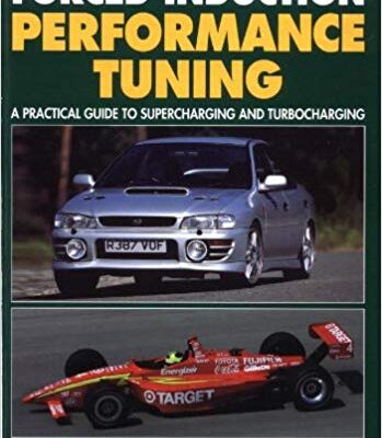 خرید و دانلود نسخه کامل کتاب Forced Induction Performance Tuning A Practical Guide to Supercharging and Turbocharging