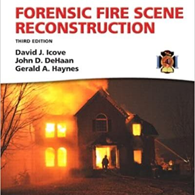 خرید و دانلود نسخه کامل کتاب Forensic Fire Scene Reconstruction (3rd Edition) (Brady Fire) –  PDF